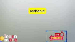 How to Pronounce asthenic [upl. by Caye907]