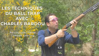 Les Techniques du Ball trap avec Charles BARDOU [upl. by Luehrmann]