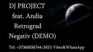 DJ PROJECT feat Andia  Retrograd negativ DEMO [upl. by Puto]