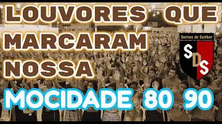 LOUVORES QUE MARCARAM NOSSA JOVENS DOS ANOS 80 E 90 [upl. by Adnuhsed]