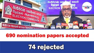 690 nomination papers accepted 74 rejected [upl. by Phila516]