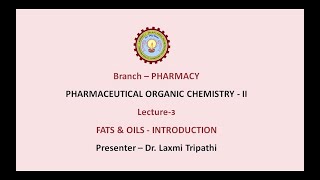 Pharmaceutical Organic Chemistry II  Fats amp Oils  Introduction AKTU Digital Education [upl. by Enelyak]