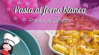 Pasta al forno bianca  Ricetta Semplice Veloce e buonissima della pasta al gratin [upl. by Yahiya605]