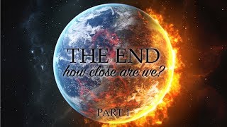 “THE END How Close Are We” Part 1  Pastor Raymond Woodward [upl. by Eremihc]