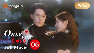 【ENG SUB】Full Movie  Pretty journalist in love w her boss  Only For Love  Season 6  MangoTV [upl. by Inilahs980]