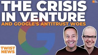 TWiST News MG Siegler Explains the Current Venture Crisis and Google’s Antitrust Woes  E2023 [upl. by Euqinommod177]