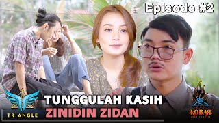 Zidan Ft Tri Suaka  Tunggulah Kasih Official Music Video 2021 Episode 2 [upl. by Ernesto]