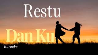 Restu  Dan Ku Karaoke [upl. by Acinnod]