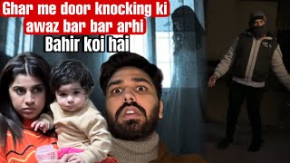 Bahir koi hai  Pury Ghar me door knocking ki awaz arhi  Pralog Episode 117 [upl. by Negriv]