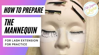 Beginner Lash Extension Tutorial  Part 1 How To Use Mannequin For Lash Extensions [upl. by Nohtahoj]