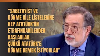 quotSabetayist Ve Dönme Aile Listelerine Hep Atatürkün Etrafındakilerden Başlarlar Çünkü Atatürkequot [upl. by Ruella]