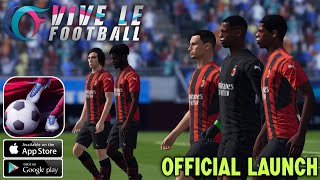 Vive Le Football  New Soccer Game Official Launch Gameplay AndroidiOS amp APK Download [upl. by Franck805]