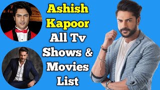 Ashish Kapoor All Tv Serials List  Full Filmography  Indian Actor  Pratigya 2 [upl. by Gonick]