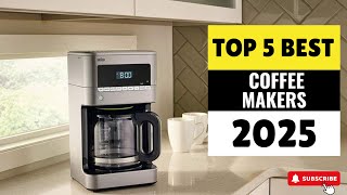 Best Coffee Makers 2025  Which One Reigns Supreme [upl. by Enala]