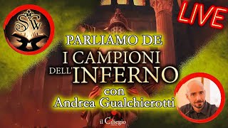 Andrea Gualchierotti presenta I Campioni dellInferno ★ Sword amp Sorcery chiacchieredallacripta [upl. by Torruella]