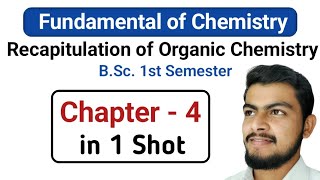 Chapter4Recaptulation of Organic Chemistry Revision Fundamental of Chemistry bsc first year [upl. by Nhguaved591]