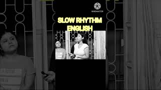 SLOW RHYTHMIC ENGLISH SPEAKING  english rhythmicmusic [upl. by Udenihc]