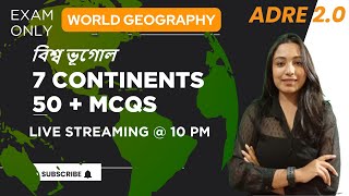 World Geography for ADRE 20  7 Continents  50  MCQs  বিশ্ব ভূগোল  Geography  Part3 [upl. by Llemhar]