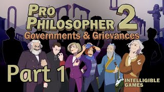 Pro Philosopher 2 Govts amp Grievances FT Part 1 Worlds Still Bad [upl. by Ynnos]