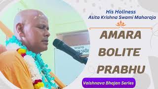 Amara Bolite Prabhu I H H Asita Krishna Swami Maharaja I Iskcon Govardhan I 2024 [upl. by Anileme]