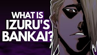 What is IZURUS BANKAI The Executioners Zanpakuto Discussion  Theories  Bleach [upl. by Eiramyllek]