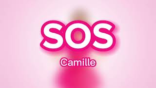 SOS  Camille lyrics [upl. by Nayra11]