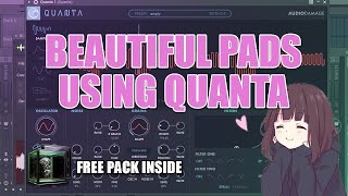 Making Beautiful Ambient Pads Using Quanta FL Studio [upl. by Llewen316]