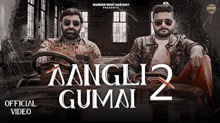 Aangli Gumai 2  Rahul Puthi  Parveen Sharaya  Diksha Yadav  New Haryanvi Song 2024 [upl. by Adyahs]