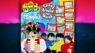 Sailing Around The World Single  The Amazing Wiggles [upl. by Vevay]