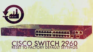 Reset a Cisco Switch 2960 to Factory Default Settings [upl. by Imoan]