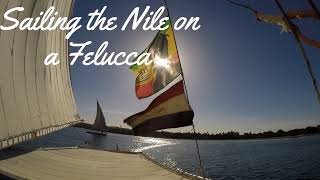 Sailing the Nile on a Felucca  Egypt Travel [upl. by Desireah28]