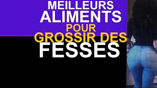 77Meilleurs Aliments Pour Grossir Des FessesPour Femme [upl. by Tempa433]