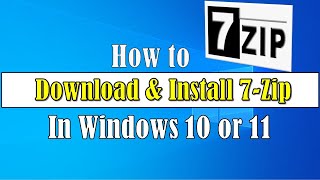 How to Download amp Install 7Zip on Windows 10 or 11 [upl. by Aynod]