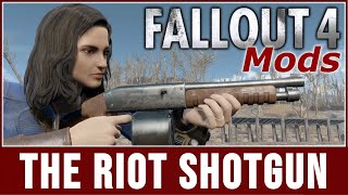 Fallout 4 Mods  The Riot Shotgun [upl. by Graham]