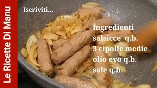 Salsicce in padella con cipolle [upl. by Onitsirc]