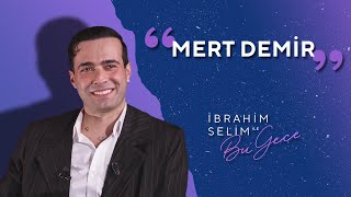 Karşınızda Mert Demir  İbrahim Selim ile Bu Gece 5x15 [upl. by Sollie]