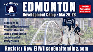 Eli Wilson Goaltending  Spring Break Camp March 2628 2024 [upl. by Aicak191]