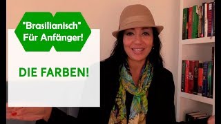 DIE FARBEN  quotBRASILIANISCHquot FÜR ANFÄNGER [upl. by Laerol]