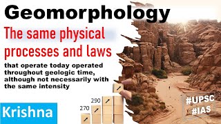 Geomorphology The same physical processes and laws that operate today  Geography Optional Geology [upl. by Fabi]