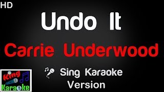 🎤 Carrie Underwood  Undo It Karaoke Version  King Of Karaoke [upl. by Adnuhser]