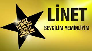 Linet  Sevgilim Yeminliyim Yıldız Tilbenin Yıldızlı Şarkıları [upl. by Tirma]