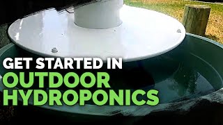 Getting Started With Outdoor Hydroponics [upl. by Anifad]