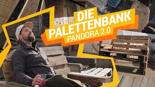 Die Palettenbank  Pandora 20 X 21 [upl. by Saoj798]