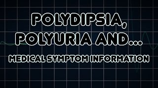 Polydipsia Polyuria and Polyphagia Medical Symptom [upl. by Seni]