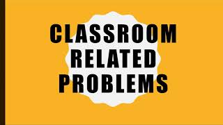 CLASSROOM RELATED PROBLEMS At Elementary Level [upl. by Harned]