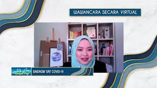 Rampai Pagi 27 Ogos 2021 Wawancara Secara Virtual  Sindrom URI COVID19 [upl. by Nitsoj618]