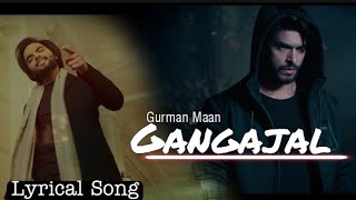 Gangajal Punjabi song  Full Lyrical Song Video  Gurman Maan  G Guri  SinghJeet latest song 2021 [upl. by Brier]