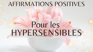 🎧☀️✨Affirmations pour les hypersensibles  Protège ton énergie émotionnelle [upl. by Enoob941]