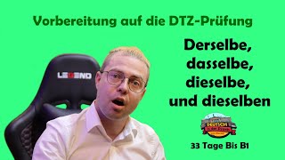 33 Tage bis B1 Derselbe dasselbe dieselbe und dieselben Німецька DTZ [upl. by Tedmann545]