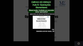 Curvas no Espaço  Aula 08  Observação Sobre Operações calculo2 calculo curva engenharia [upl. by Arelus]